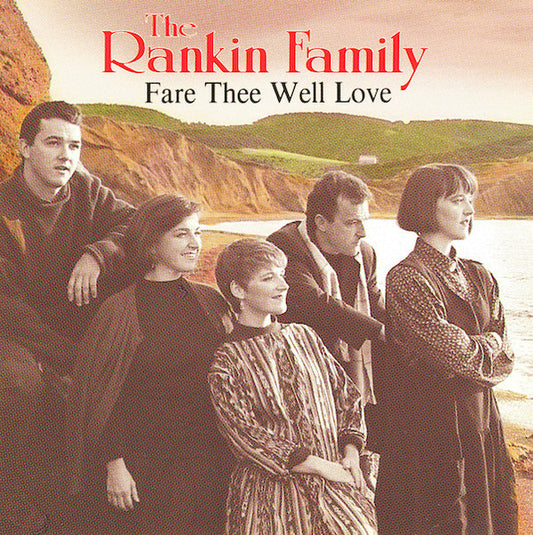 USED CD- The Rankin Family – Fare Thee Well Love