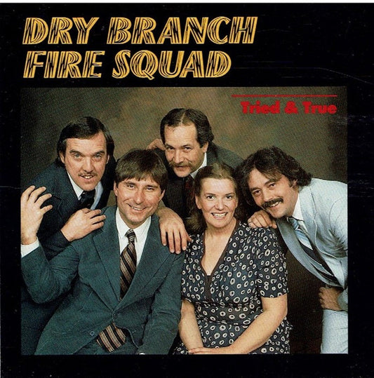 USED CD - Dry Branch Fire Squad – Tried & True