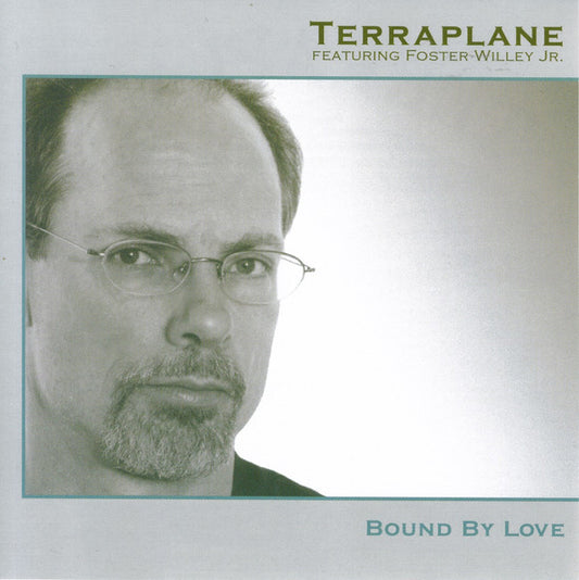 USED CD - Terraplane Featuring Foster Willey Jr. – Bound By Love