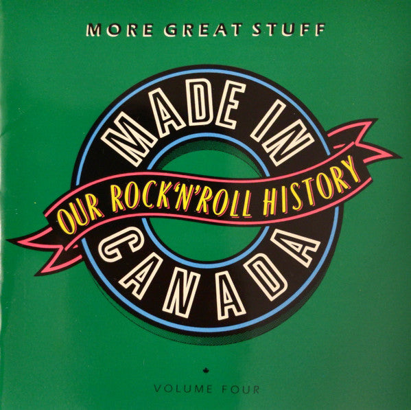 USED CD - Various – Made In Canada: Our Rock 'N' Roll History - Volume 4: More Great Stuff (1961-1974)