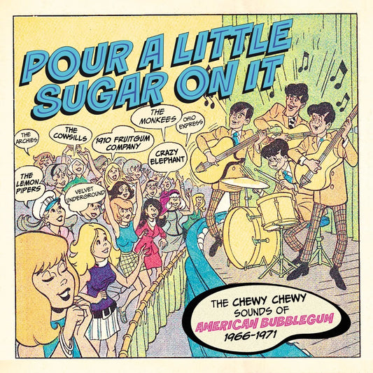 3CD - Various - Pour A Little Sugar On It - The Chewy Chewy Sounds of American Bubblegum 1966-1971