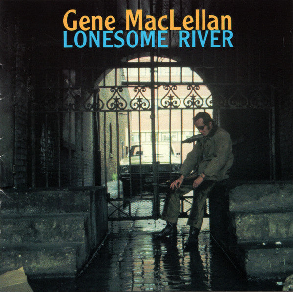 USED CD - Gene MacLellan – Lonesome River