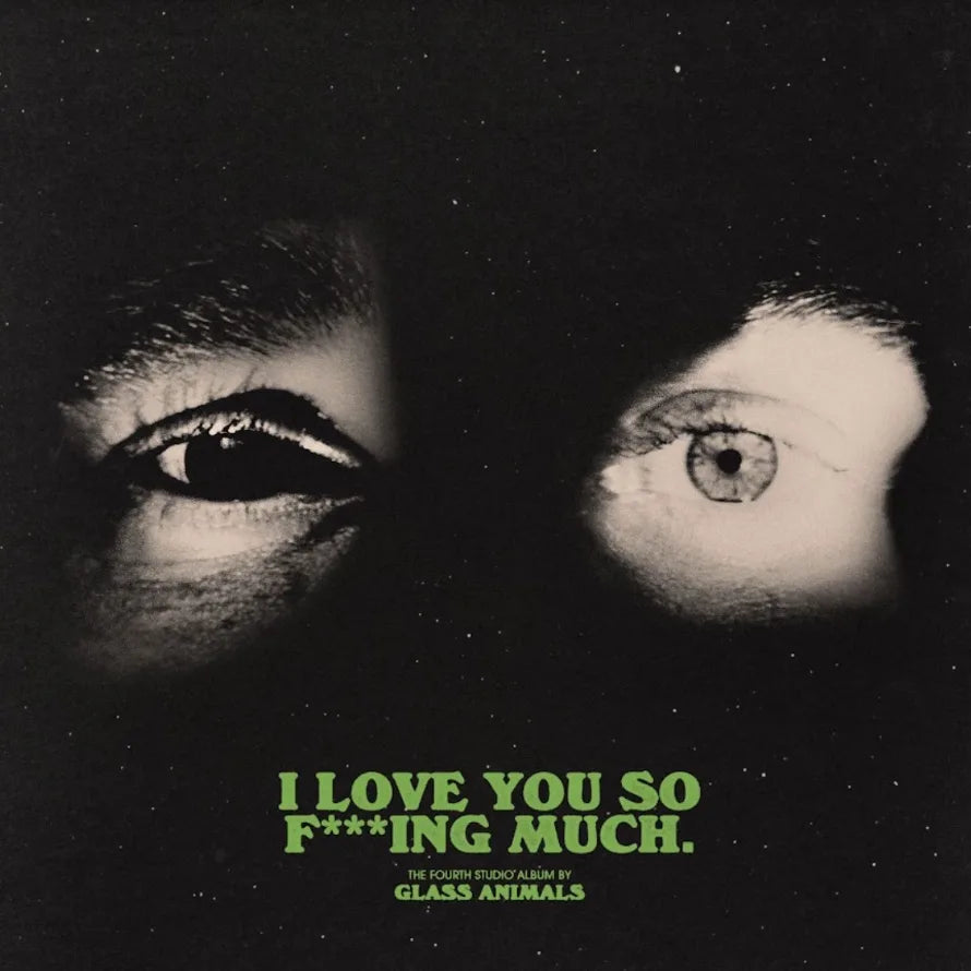 LP - Glass Animals - I Love You So F***ing Much.