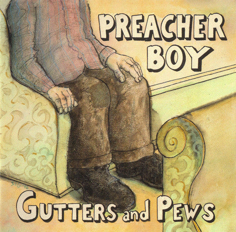 USED CD - Preacher Boy – Gutters And Pews