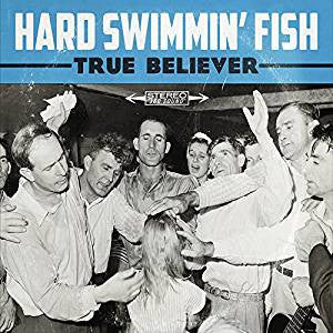 USED CD - Hard Swimmin' Fish – True Believer