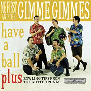LP - Me First And The Gimmie Gimmes - Have A Ball