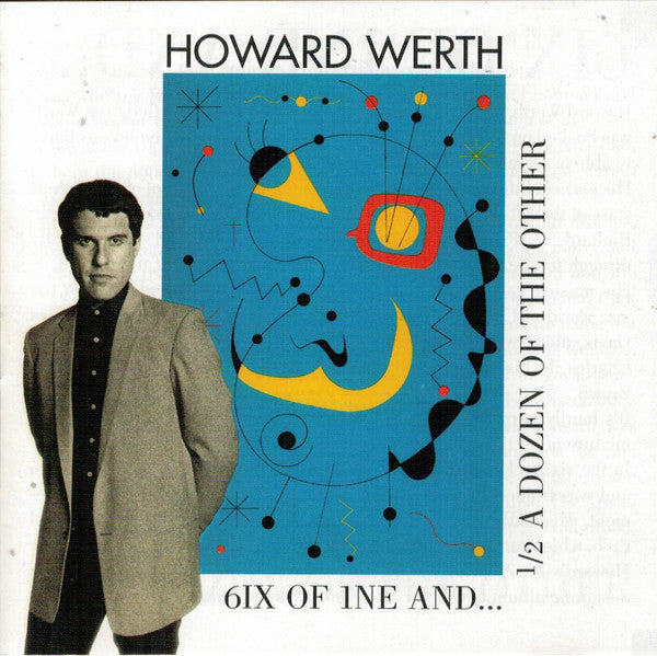USED CD - Howard Werth – 6IX Of 1ne And ½ A Dozen Of The Other