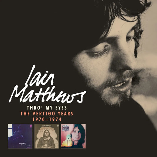 5CD - Iain Matthews - Thro’ My Eyes: Vertigo Years 1970-1974
