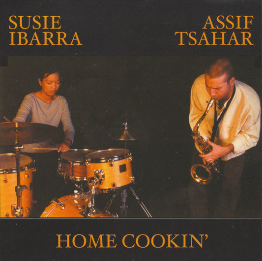 USED CD - Susie Ibarra & Assif Tsahar – Home Cookin'