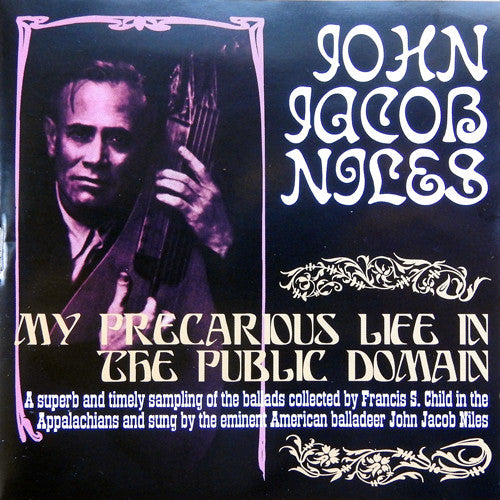 John Jacob Niles – My Precarious Life In The Public Domain - USED CD