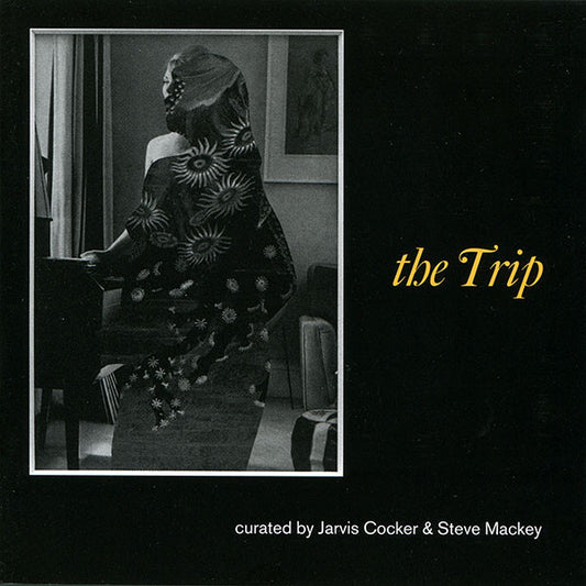 USED 2CD - Jarvis Cocker & Steve Mackey – The Trip - Curated By Jarvis Cocker & Steve Mackey