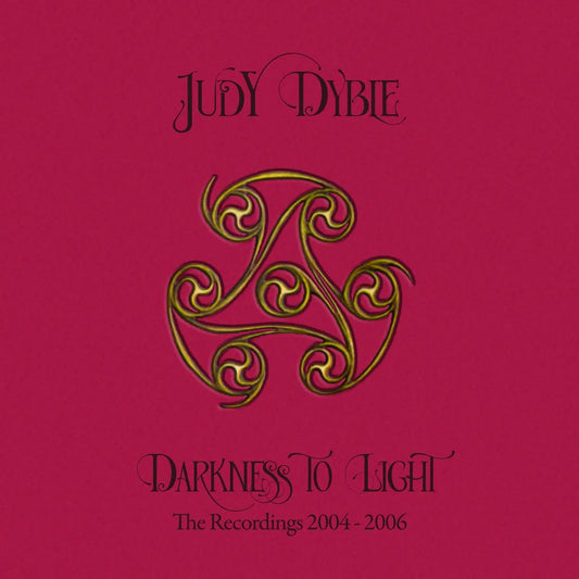 3CD - Judy Dyble - Darkness to Light: The Recordings 2004-2006