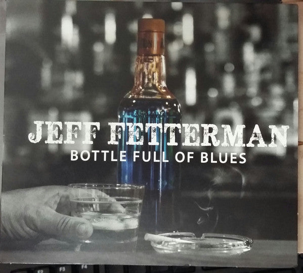USED CD - Jeff Fetterman – Bottle Full Of Blues