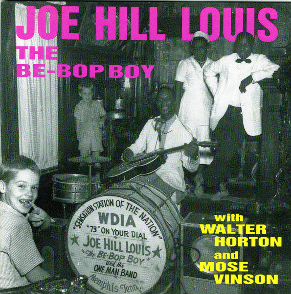 USED CD - Joe Hill Louis With Walter Horton And Mose Vinson – The Be-Bop Boy