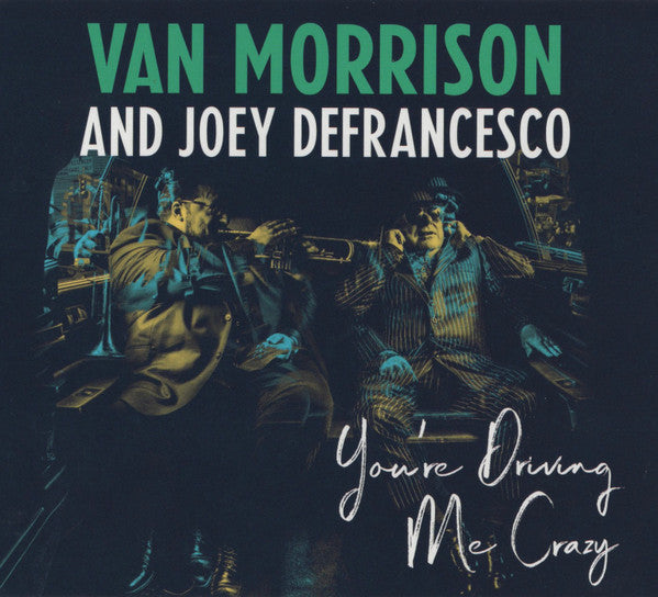 USED CD - Van Morrison And Joey DeFrancesco – You're Driving Me Crazy