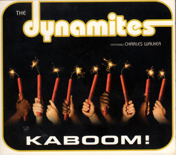 The Dynamites Featuring Charles Walker – Kaboom! - USED CD