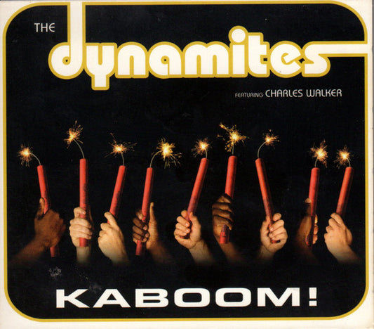 The Dynamites Featuring Charles Walker – Kaboom! - USED CD