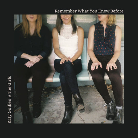 USED CD - Katy Guillen & The Girls – Remember What You Knew Before