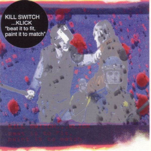 USED CD - Kill Switch...Klick – Beat It To Fit, Paint It To Match
