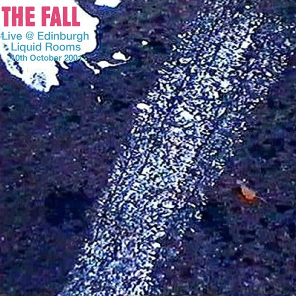 CD - The Fall – Live At The Edinburgh Liquid Rooms 2001