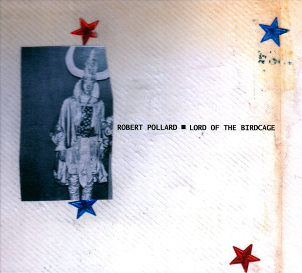 CD - Robert Pollard – Lord Of The Birdcage