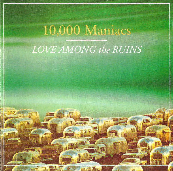 USED CD - 10,000 Maniacs – Love Among The Ruins