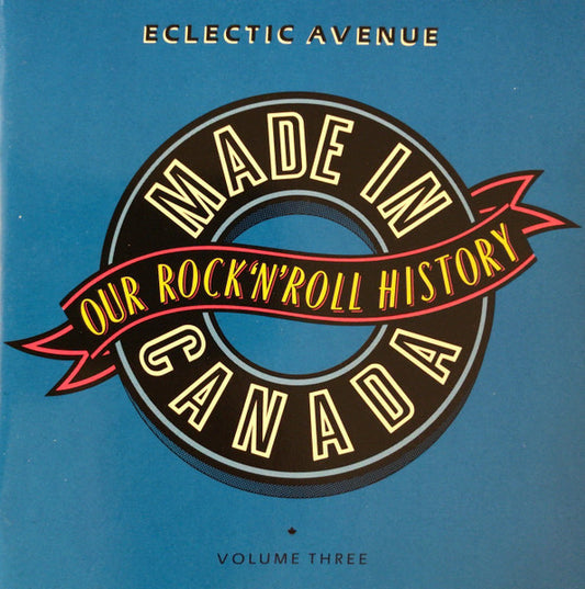 USED CD - Various – Made In Canada: Our Rock 'N' Roll History - Volume 3: Eclectic Avenue (1965-1974)