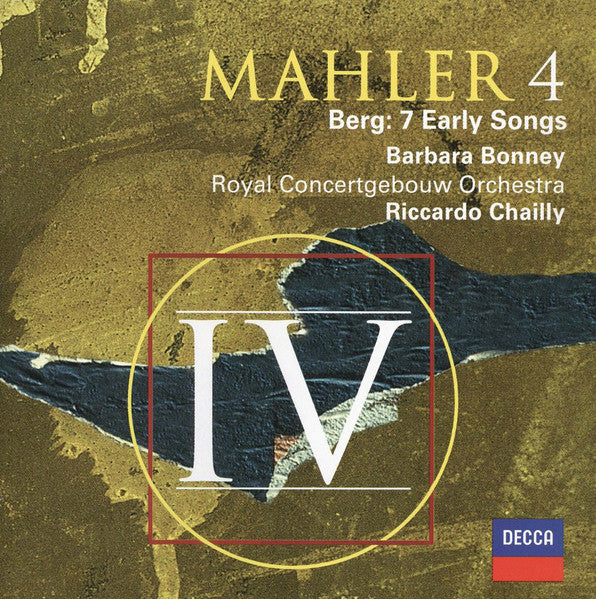 CD - Mahler / Berg – Barbara Bonney, Royal Concertgebouw Orchestra, Riccardo Chailly – Mahler 4 / Berg: 7 Early Songs