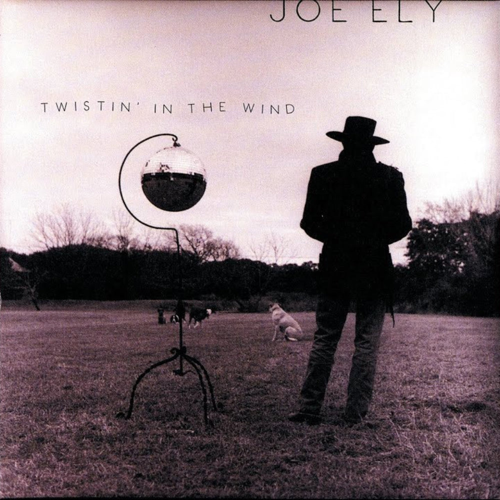 Joe Ely – Joe Ely – Twistin' In The Wind