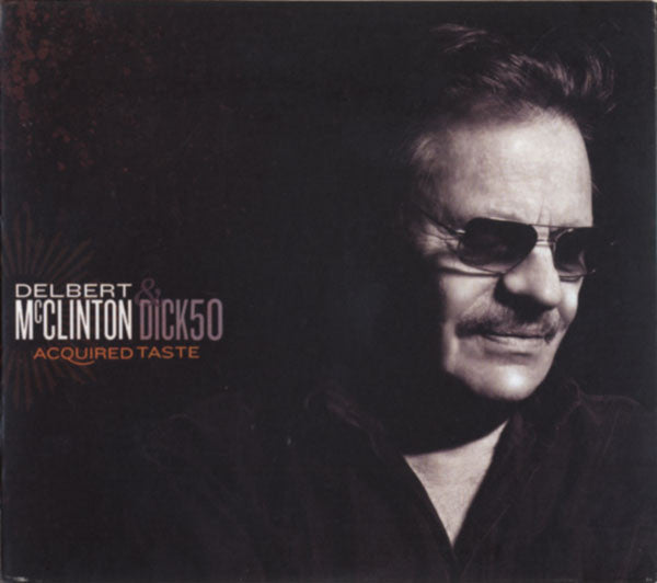 USED CD/DVD - Delbert McClinton & Dick 50 – Acquired Taste