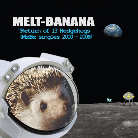 CD - Melt-Banana – Return of 13 Hedgehogs (MxBx Singles 2000-2009)
