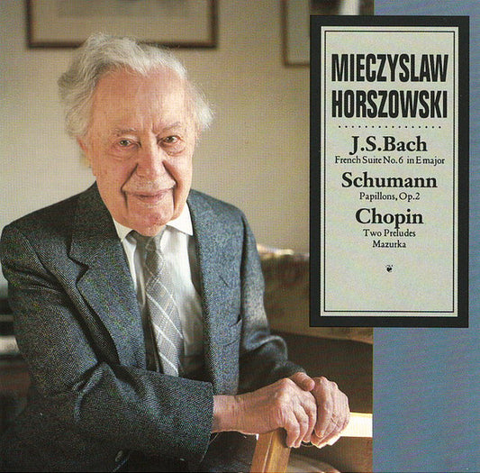 USED CD - Mieczyslaw Horszowski, J.S. Bach / Schumann / Chopin – French Suite No. 6 In E Major / Papillons, Op. 2 / Two Preludes, Mazurka