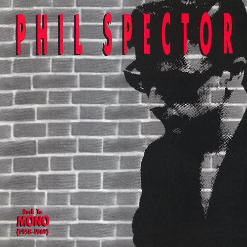 USED 4CD - Phil Spector – Back To Mono (1958-1969)
