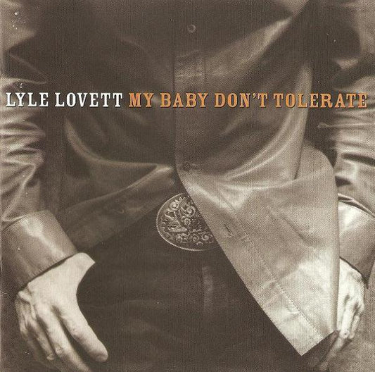 USED CD - Lyle Lovett – My Baby Don't Tolerate