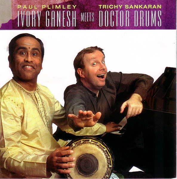 USED CD - Paul Plimley & Trichy Sankaran – Ivory Ganesh Meets Doctor Drums