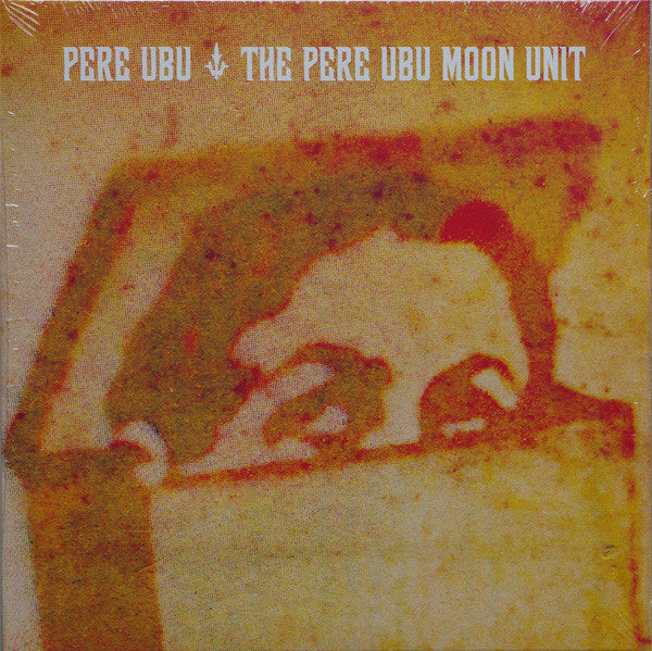 CD - Pere Ubu – The Pere Ubu Moon Unit
