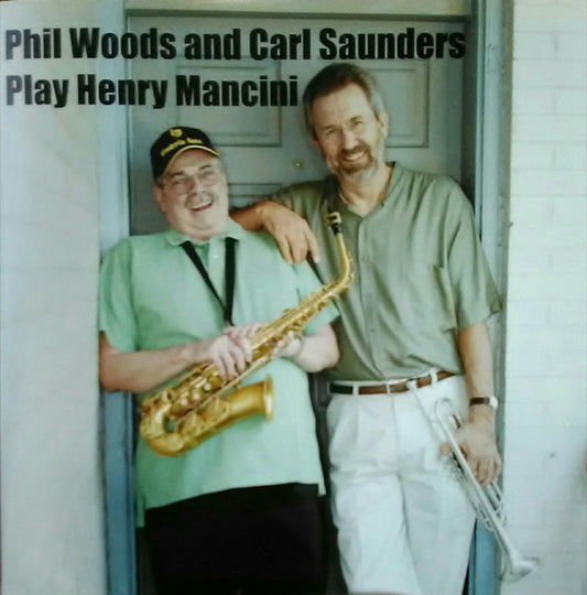 USED CD - Phil Woods, Carl Saunders – Phil Woods And Carl Sanders Play Henry Mancini
