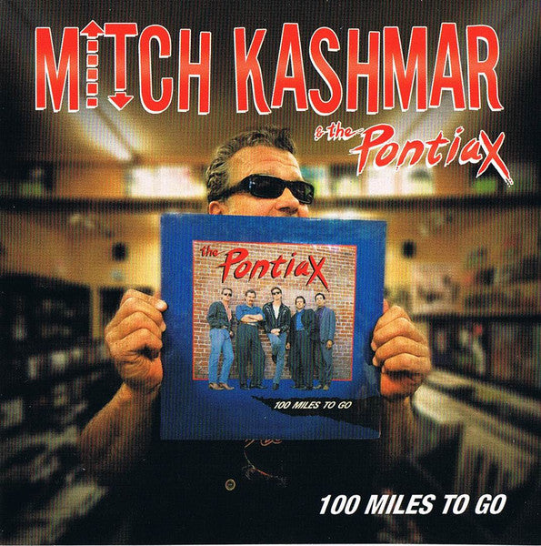 USED CD - Mitch Kashmar & The Pontiax – 100 Miles To Go