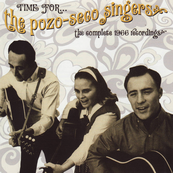 CD - The Pozo-Seco Singers – Time For... The Pozo-Seco Singers: The Complete 1966 Recordings
