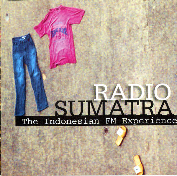 CD - Various – Radio Sumatra: The Indonesian FM Experience