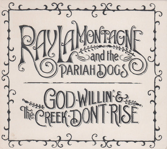 USED CD - Ray LaMontagne And The Pariah Dogs – God Willin' & The Creek Don't Rise