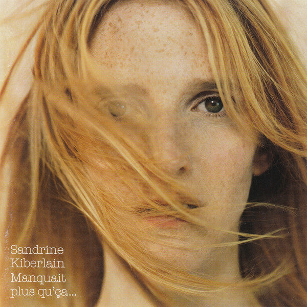 USED CD - Sandrine Kiberlain – Manquait Plus Qu'Ça…