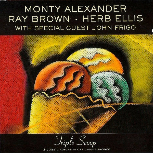 USED 2CD - Monty Alexander, Ray Brown, Herb Ellis With Special Guest John Frigo – Triple Scoop