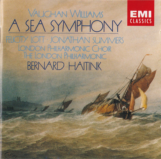 USED CD - Vaughan Williams, Felicity Lott, Jonathan Summers, London Philharmonic Choir, The London Philharmonic, Bernard Haitink – A Sea Symphony