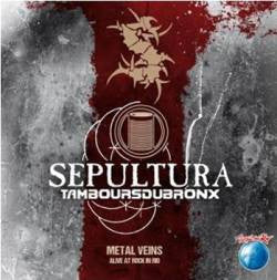 Sepultura & Les Tambours Du Bronx – Metal Veins - Alive At Rock In Rio - USED CD