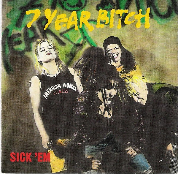 USED CD - 7 Year Bitch – Sick 'Em