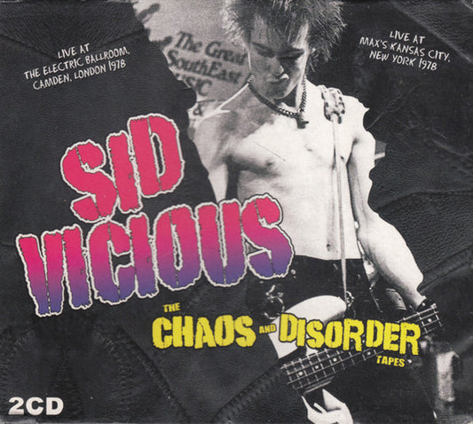 2CD - Sid Vicious – The Chaos And Disorder Tapes