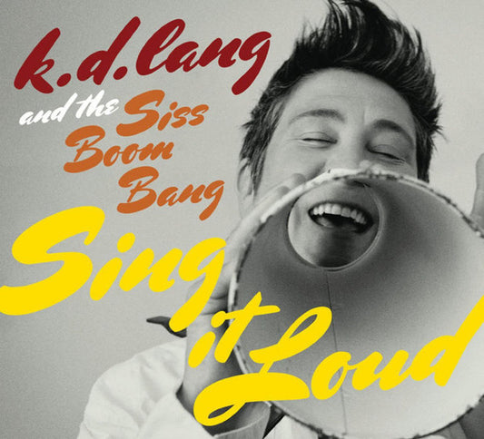 k.d. lang And The Siss Boom Bang – Sing It Loud - USED CD