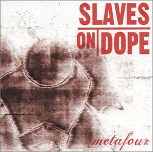 USED CD - Slaves On Dope – Metafour