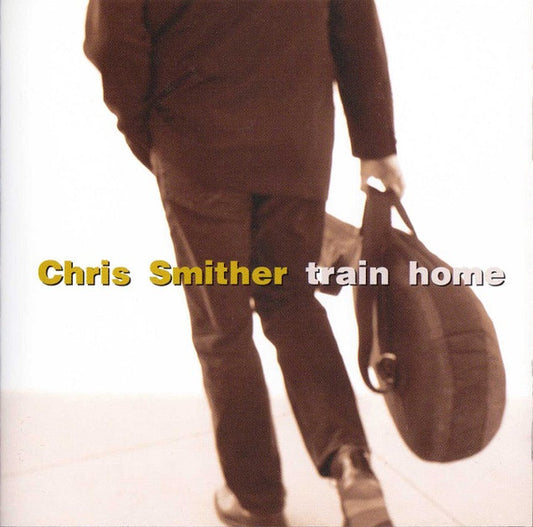 Chris Smither – Train Home - USED CD